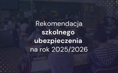 TOP 3 ubezpieczenia szkolne na rok 2025 — sprawdzone, przemyślane i dopasowane do potrzeb dzieci i młodzieży!